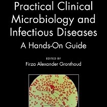 Practical Clinical Microbiology and Infectious Diseases: A Hands-On Guide-2021     